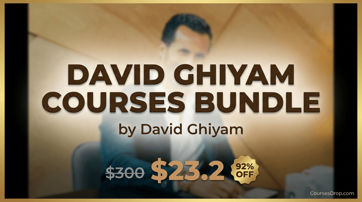 David Ghiyam Courses Bundle