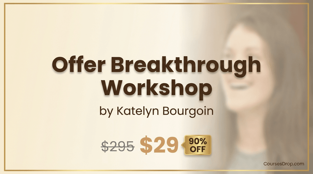 Offer Breakthrough Workshop by Katelyn Bourgoin